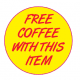 'Free Coffee With This Item' Circle Label